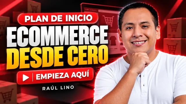 Plan de inicio: e-commerce desde cero con Raúl Lino